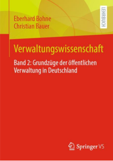 Cover: Bohne, Eberhard; Bauer Christian: Verwaltungswissenschaft Band 2: Band 2: Grundzüge der öffentlichen Verwaltung in Deutschland, Juli 2023, Springer VS